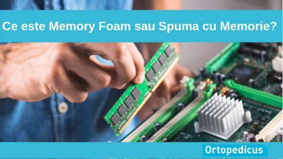 Ce este Memory Foam sau Spuma cu Memorie?