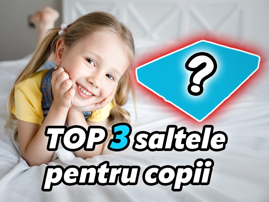 Top 3 cele mai bune saltele pentru copii
